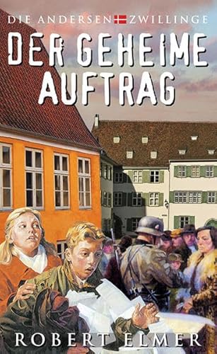 Der geheime Auftrag (Die Andersen-Zwillinge)