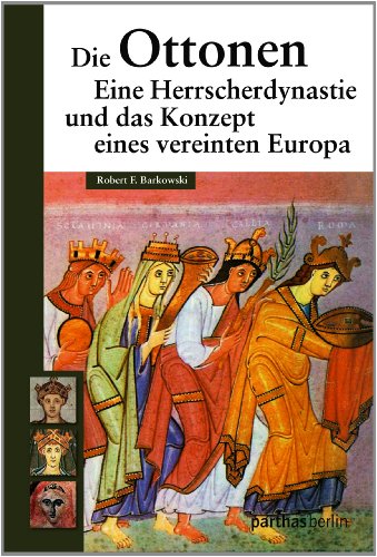 Die Ottonen und das Konzept eines vereinten Europa