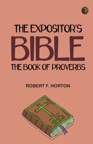The Expositor's Bible: The Book of Proverbs von Zinc Read