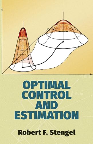 Optimal Control and Estimation (Dover Books on Advanced Mathematics)