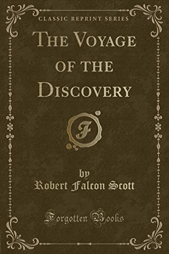 The Voyage of the Discovery (Classic Reprint) von Forgotten Books