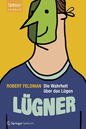 Lügner: Die Wahrheit über das Lügen