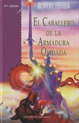 El caballero de la armadura oxidada (NARRATIVA) von Obelisco.