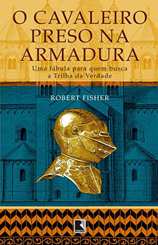 O Cavaleiro Preso Na Armadura (Em Portuguese do Brasil)