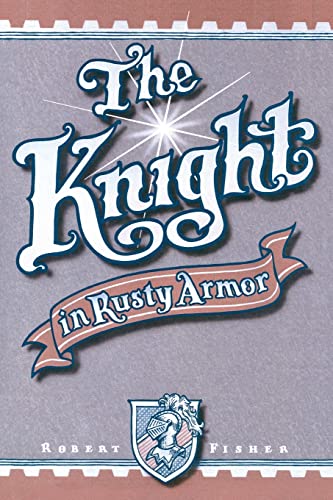 The Knight in Rusty Armor