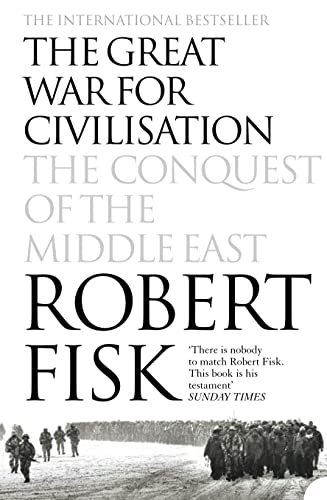 The Great War for Civilisation: The Conquest of the Middle East von Harper Perennial