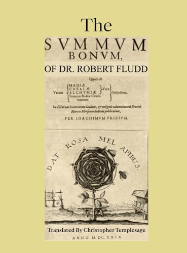 The Summum Bonum Of Dr. Robert Fludd von Lulu.com