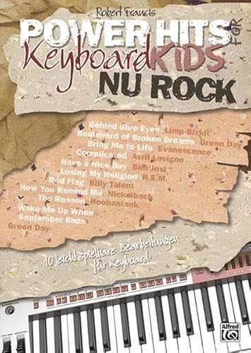 Power Hits for Keyboard Kids, NU Rock: 10 leicht spielbare Bearbeitungen für Keyboard