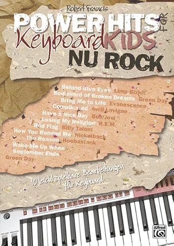 Power Hits for Keyboard Kids, NU Rock: 10 leicht spielbare Bearbeitungen für Keyboard von Alfred Music Publishing GmbH