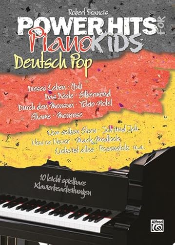 Power Hits for Piano - Deutsch Pop, Band 1: 10 leichte Bearbeitungen aktueller deutscher Pop-Hits für Klavier