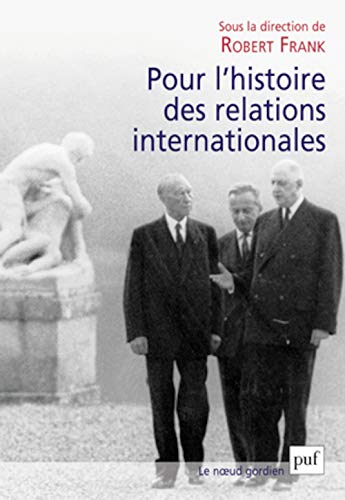 Pour l'histoire des relations internationales von PUF