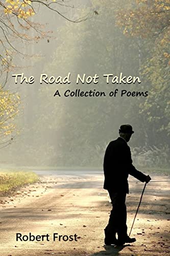 The Road Not Taken: A Collection of Poems von Createspace Independent Publishing Platform
