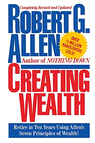 Creating Wealth: Retire in Ten Years Using Allen's Seven Principles von Free Press