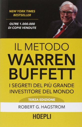 Il metodo Warren Buffett. I segreti del più grande investitore del mondo (Business & technology) von Hoepli