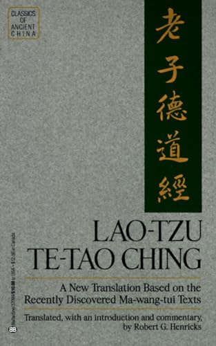 Lao-Tzu: Te-Tao Ching: A New Translation Based on the Recently Discovered Ma-wang tui Texts (Classics of Ancient China) von BALLANTINE GROUP