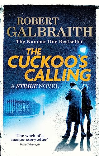 The Cuckoo's Calling: Cormoran Strike Book 1