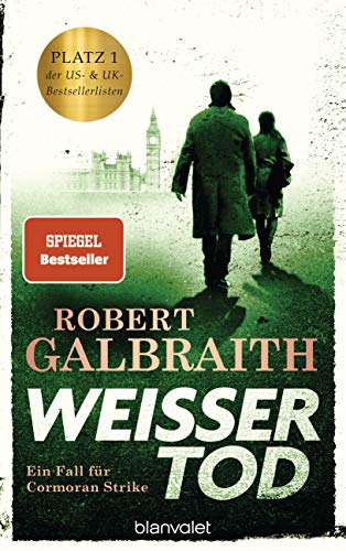 Weißer Tod: Ein Fall für Cormoran Strike - Robert Galbraith ist das Pseudonym von Weltbestsellerautorin J.K. Rowling! (Die Cormoran-Strike-Reihe, Band 4)