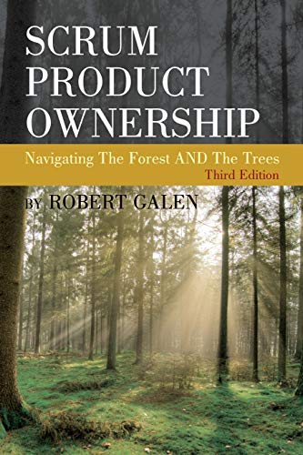 Scrum Product Ownership: Navigating The Forest AND The Trees von R. R. Bowker