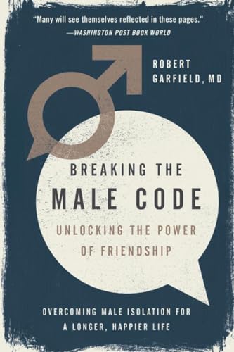Breaking the Male Code: Unlocking the Power of Friendship von Avery