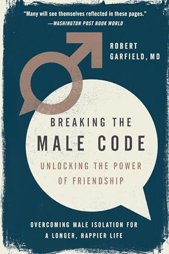 Breaking the Male Code: Unlocking the Power of Friendship
