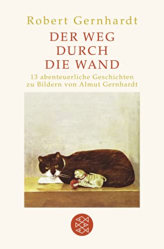 Der Weg durch die Wand: Mit Bildern von Almut Gernhardt von FISCHER Taschenbuch