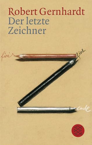 Der letzte Zeichner: Aufsätze zu Kunst und Karikatur Der letzte Zeichner: Aufsätze zu Kunst und Karikatur von FISCHERVERLAGE