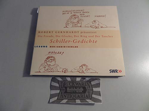 Die Freude, Die Glocke, Der Ring und Der Taucher: Schiller-Gedichte (1 CD): Schiller-Gedichte (1 CD), Lesung