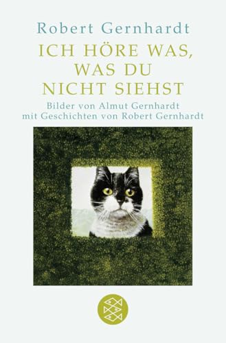 Ich höre was, was du nicht siehst: Mit Bilder von Almut Gernhardt Ich höre was, was du nicht siehst: Mit Bilder von Almut Gernhardt von FISCHERVERLAGE