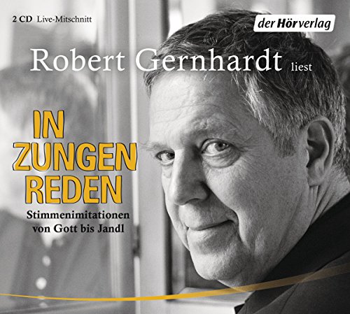 In Zungen reden: Stimmenimitationen von Gott bis Jandl In Zungen reden: Stimmenimitationen von Gott bis Jandl