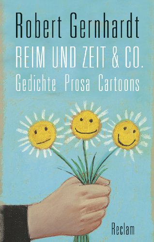 Reim und Zeit & Co.: Gedichte, Prosa, Cartoons