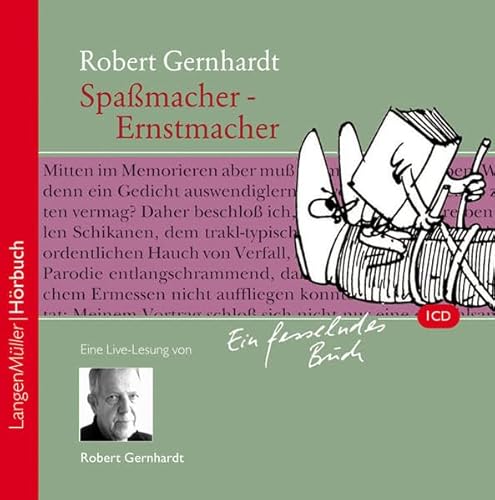 Spaßmacher - Ernstmacher (CD): Eine Live-Lesung von Robert Gernhardt von Langen/Müller Audio-Books