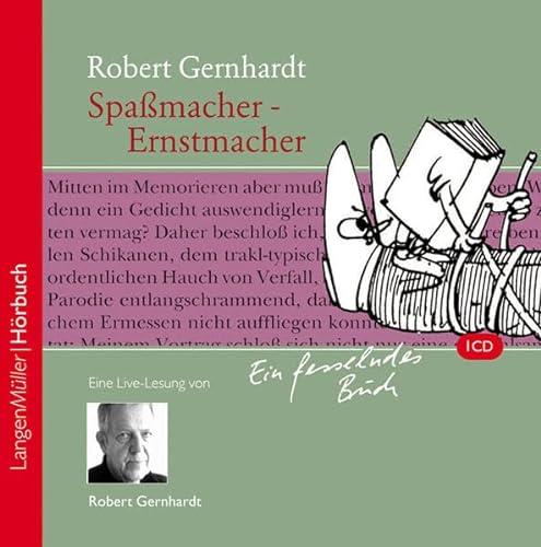 Spaßmacher - Ernstmacher (CD): Eine Live-Lesung von Robert Gernhardt