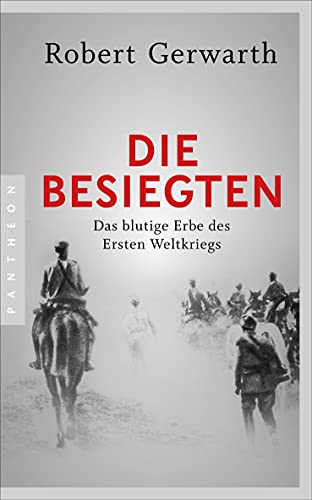 Die Besiegten: Das blutige Erbe des Ersten Weltkriegs von Pantheon