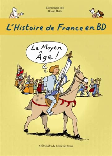 L'Histoire de France en BD: Le Moyen Age