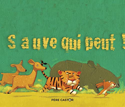 Sauve qui peut !: D'après la tradition indienne