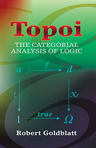 Topoi: The Categorial Analysis of Logic (Dover Books on Mathematics) von Dover Publications Inc.