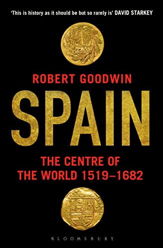 Spain: The Centre of the World 1519-1682 von Bloomsbury Paperbacks