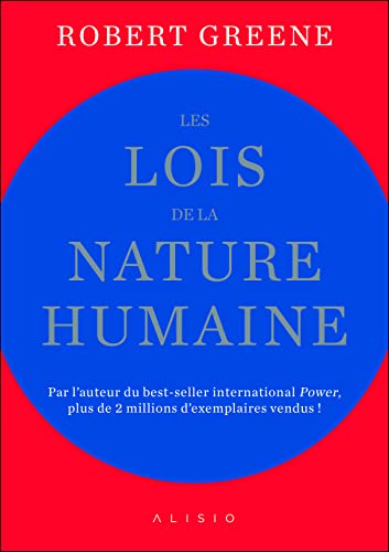 Les lois de la nature humaine: Par l'auteur du best-seller international Power!