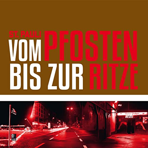 St. Pauli - Vom Pfosten bis zur Ritze (earbooks)