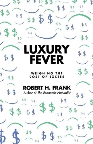 Luxury Fever: Weighing The Cost Of Excess