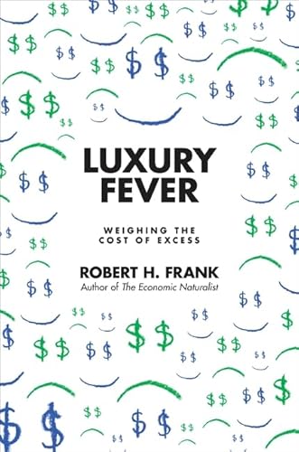 Luxury Fever: Weighing The Cost Of Excess