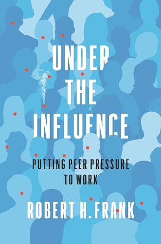 Under the Influence: Putting Peer Pressure to Work