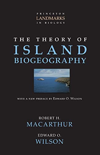 The Theory of Island Biogeography (Princeton Landmarks in Biology) von Princeton University Press