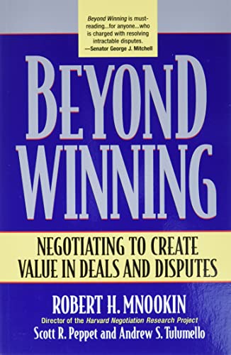 Beyond Winning: Negotiating to Create Value in Deals and Disputes von Belknap Press