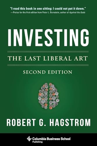 Investing: The Last Liberal Art (Columbia Business School Publishing) von Columbia University Press