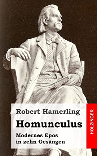 Homunculus: Modernes Epos in zehn Gesängen von CREATESPACE