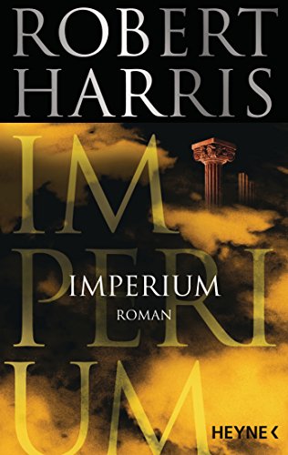 Imperium: Roman (Cicero, Band 1) von HEYNE