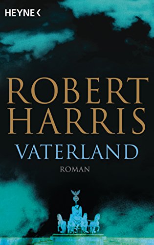 Vaterland: Roman von Heyne Taschenbuch