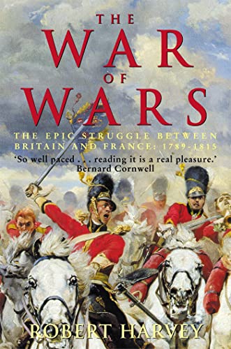 The War of Wars: The Epic Struggle Between Britain and France: 1789-1815 von Robinson Publishing