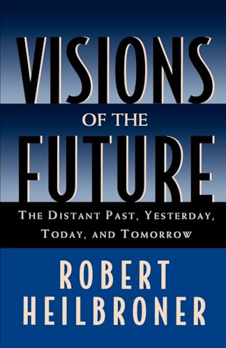 Visions of the Future: The Distant Past, Yesterday, Today, Tomorrow (Oxford American Lectures) von Oxford University Press, USA